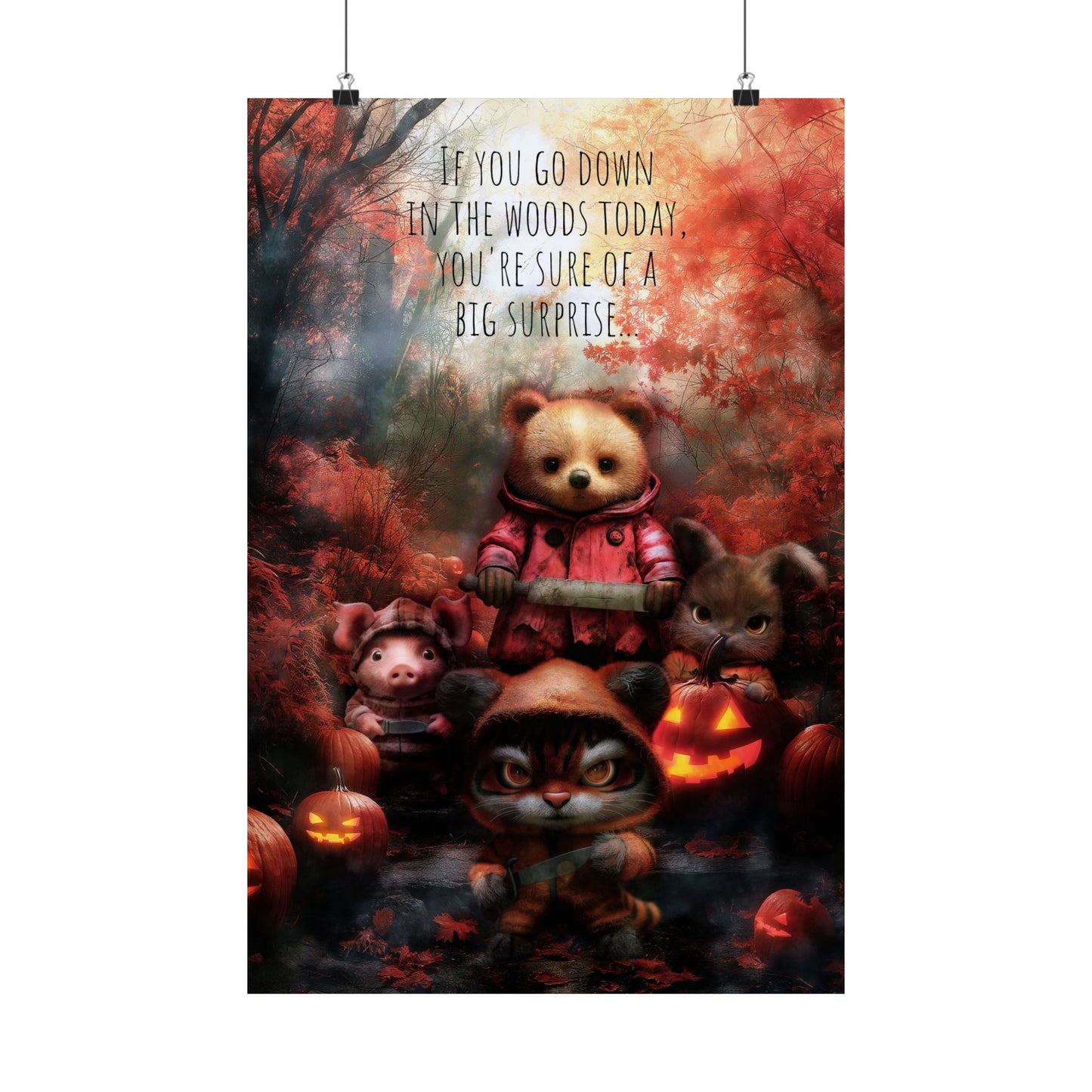 Matte Vertical Posters, Halloween Wall Art, Spooky Home Decor, If you go down in the woods today, Halloween Decoration, Haunted House