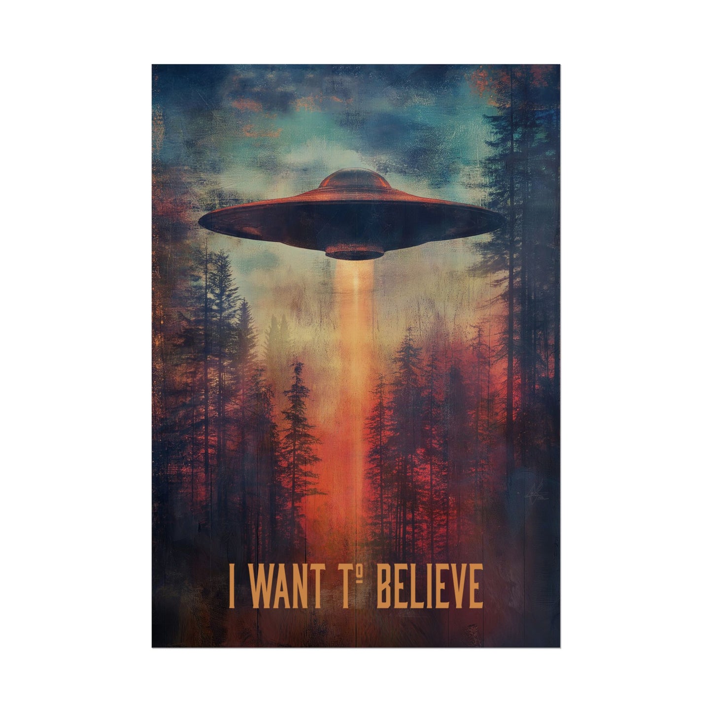 A Vertical Poster Print of - I Want to Believe Rolled Poster Art Print, UFO Wall Decor, X-Files Fan Gift.